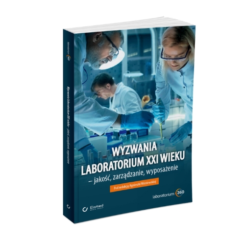 Wyzwania laboratorium XXI wieku – jakość, zarządzanie, wyposażenie